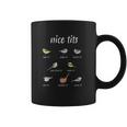 Nice Tits Funny Bird Watching Gift Coffee Mug