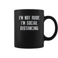 Im Not Rude Im Social Distancing Coffee Mug