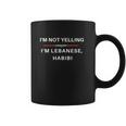 I Am Not Yelling I Am Lebanese Habibi Coffee Mug