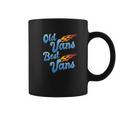 Old Vans Best Vans Vannin Vanner Van Life Coffee Mug