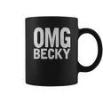 Omg Becky Coffee Mug