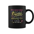 Once Upon A Time There Was A Queen Was Born In February 1971 Coffee Mug