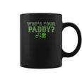 Who Is Your Paddy Coffee Mug