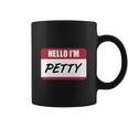 Petty-Petty-T-Shirt Shirt Coffee Mug