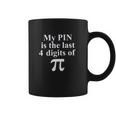 Pi Day My Pin Is The Last 4 Digits Of Pi Coffee Mug