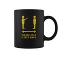 Please Stay 6 Feet Away - Funny Social Distancing Gift T-Shirt Coffee Mug