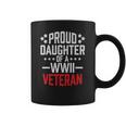 Proud Daughter Of A World War Ii VeteranShirt Military Coffee Mug