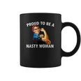 Proud To Be A Nasty Woman Rosie Riveter Feminist Coffee Mug