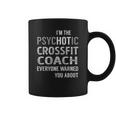 Psychotic Crossfit Coach Job Shirts Coffee Mug