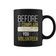 Pta Pto Fun Volunteer Before You Complain Do You Volunteer Great Gift Graphic Design Printed Casual Daily Basic Coffee Mug