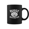 Pussy Destroyer Coffee Mug