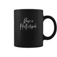 Raise A Hallelujah Coffee Mug