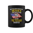 Raised By My Hero Proud Vietnam Veterans Daughter Coffee Mug