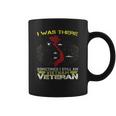 I Was There Sometimes I Still Am Vietnam Veteran Coffee Mug