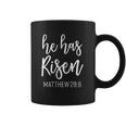 He Has Risen Matthew 28 6 Religious Coffee Mug