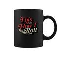 This Is How I Roll Cigar Funny Cigar Dad Gift Coffee Mug