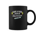 Save A Fuse Blow An Electrician Coffee Mug