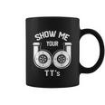 Show Me Your Tts Funny Twin Turbo Car Enthusiast Coffee Mug