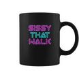 Sissy That Walk Funny Drag Queen Coffee Mug