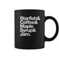 Starfish And Coffee Maple Syrup And Jam Coffee Mug