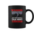 Storm Chaser Shirt Funny Tornado Twister Quote Gift Coffee Mug