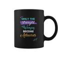 Only The Strongest Women Become Actuaries Coffee Mug