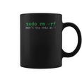 Sudo Rm Rf Funny Linux Sysadmin Command Line Coffee Mug