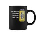 I Survived 2020 And All I Got Was This Twisted Tea Coffee Mug