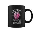 A Mental Disorder Funny Coffee Mug