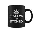 Trust Me Im Stoned Marijuana Coffee Mug