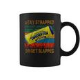 Twisted Tea Stay Strapped Or Get Slapped Vintage Coffee Mug