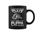 I Have Two Titles Dad And Puppa Fishing Gift Coffee Mug