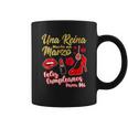 Una Reina Nacio En Marzo Feliz Cumpleanos Coffee Mug