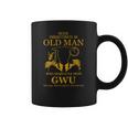 Never Underestimate An Old Man Who Graduated From George Washington University Coffee Mug