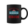 When You Elect A Clown Expect A Circus Design Coffee Mug