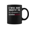 I Will Not Comply To Communism Needle Usa Flag Conservative Coffee Mug