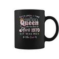 Womens Once Upon A Time There Was A Queen Born In April 1970 Coffee Mug