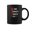 Wtf Wine Turkey Family Funny Thanksgiving Day Tee Coffee Mug