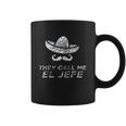 They Call Me El Jefe Frontside Coffee Mug