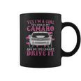 Yes I Am A Girl Yes This Is My Camaro Coffee Mug