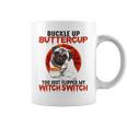 Buckle Up Buttercup Pug Dog Coffee Mug