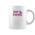 Bye Felisha Original Version Coffee Mug