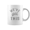 C Weve Got This Funny Motivational Social Distancing Coffee Mug