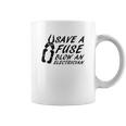 Comical Save A Fuse Blow An Electrician Coffee Mug