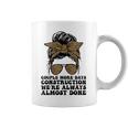 Couple More Days Construction We’Re Always Almost Done Funny V5 Coffee Mug