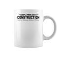 Couple More Days Construction We’Re Always Almost Done V6 Coffee Mug