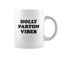 Dolly Parton Vibes Coffee Mug