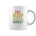 Eat Sleep Opera Repeat Singer Lover Funny Gift Vintage Coffee Mug