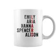 Emily Aris Hanna Spencer Alison Liars Coffee Mug