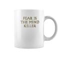 Fear Is The Mind Killer Graphic Coffee Mug